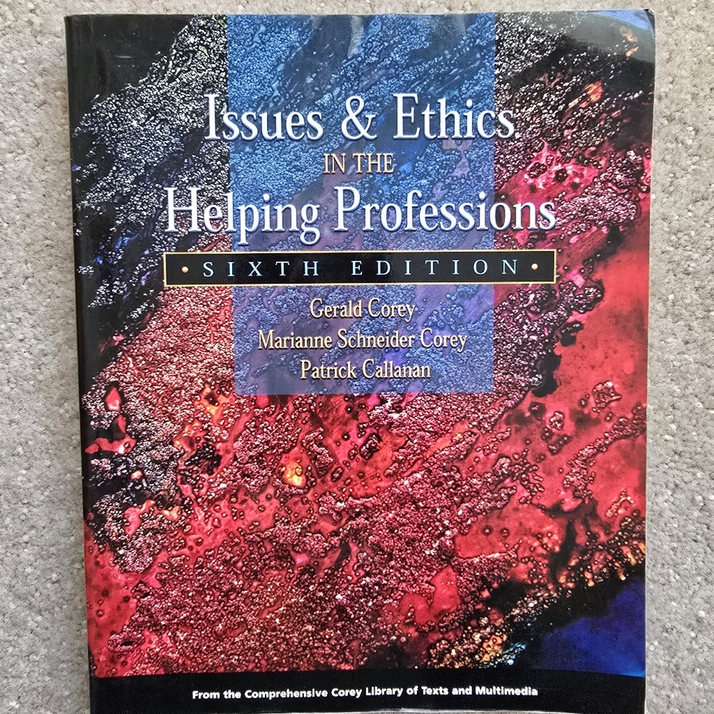 Issues and Ethics in the Helping Professions Corey, Gerald 6th ed